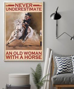 Horse Girl Never Underestimate An Old Woman With A Horse Posterz