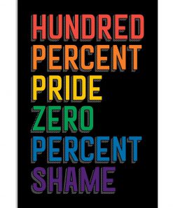Hundred Percent Pride Zero Percent Shame Poster