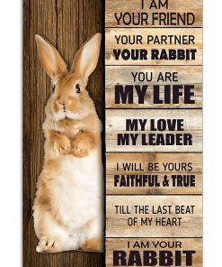 I Am Your Friend Your Partner Your Rabbit Poster