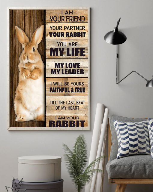 I Am Your Friend Your Partner Your Rabbit Posterz