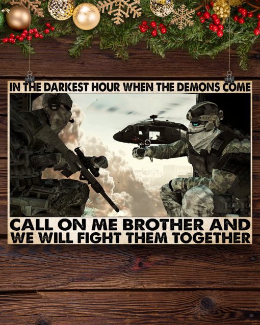 In The Darkest Hour When the demons come call on me brother call on me brother and we will fight them together Posterx