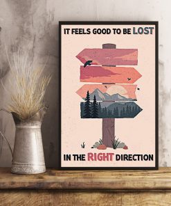 It Feels Good To Be Lost In The Right Direction Poster x