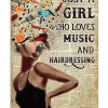 Just A Girl Who Loves Music And Hairdressing Poster