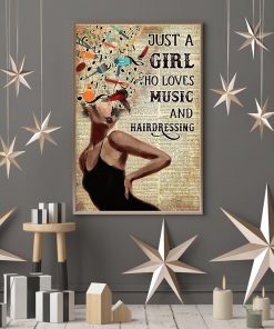 Just A Girl Who Loves Music And Hairdressing Posterc