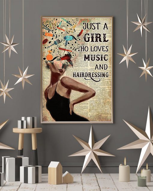 Just A Girl Who Loves Music And Hairdressing Posterc