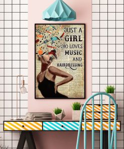 Just A Girl Who Loves Music And Hairdressing Posterx