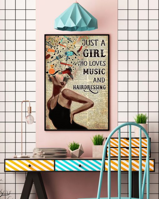 Just A Girl Who Loves Music And Hairdressing Posterx