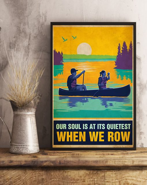Kayaking Our Soul Is At Its Quietest When We Row Shirtc