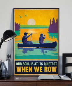 Kayaking Our Soul Is At Its Quietest When We Row Shirtx
