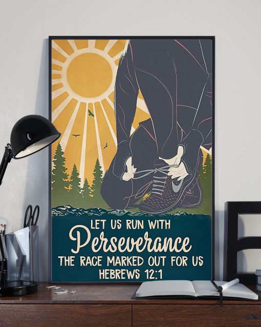 Let Us Run With Perseverance The Race Marked Out For Us Hebrews 12 1 Posterx