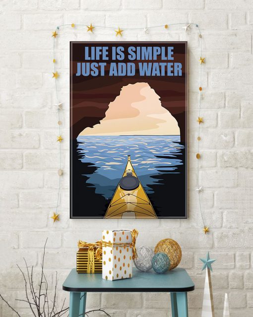 Life Is Simple Just Add Water Posterc