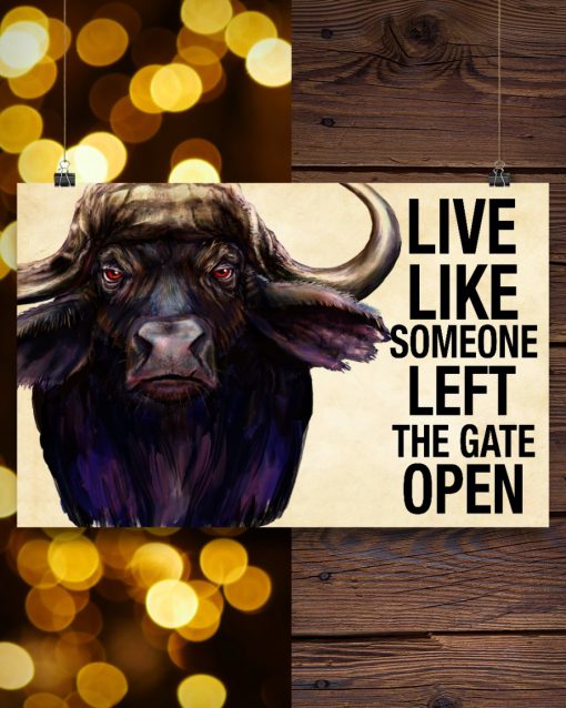 Live Like Someone Left The Gate Open Posterc