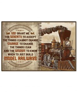 Model Railroad God grant me the serenity to accept the things I cannot change poster