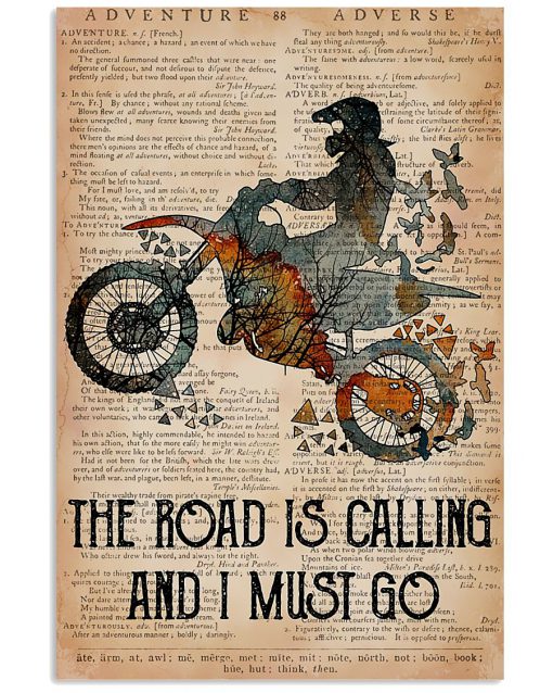 Motorcycles The Road Is Calling And I Must Go Poster