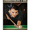 Never Underestimate A Girl With A Cue In Her Hand Poster