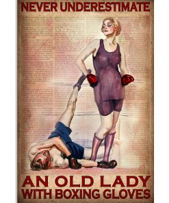 Never Underestimate An Old Lady With Boxing Gloves Poster