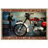 Never underestimate an old man who loves beer and motorcycle poster