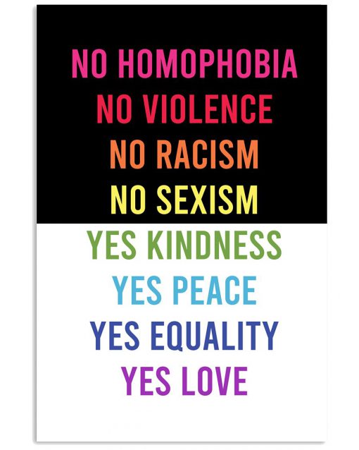 No Homophobia No Violence Racism No Sexism Poster