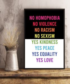 No Homophobia No Violence Racism No Sexism Posterc