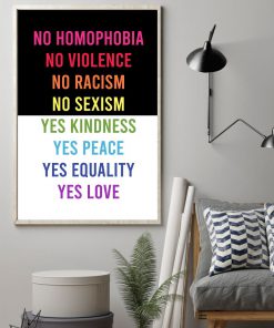 No Homophobia No Violence Racism No Sexism Posterz