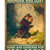 Not All Who Wander Are Lost Some Are Looking For Cool Rocks Poster