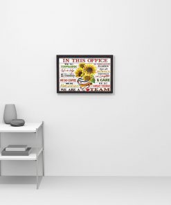 Nurse Sunflower In This Office We Do Teamwork Posterx