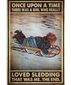 Once Upon A Time There Was A Boy Who Really Loved Sledding Poster