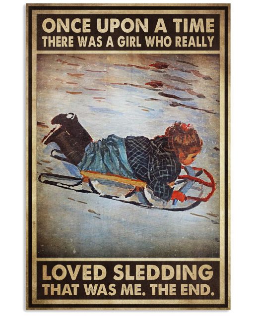 Once Upon A Time There Was A Boy Who Really Loved Sledding Poster