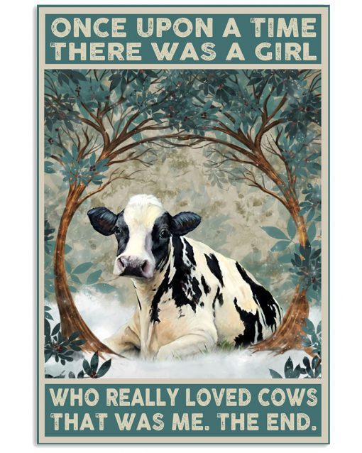 Once Upon A Time There Was A Girl Who Really Loved Cows That Was Me Poster