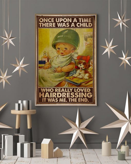Once Upon A Time There Was A Girl Who Really Loved Hairdressing Posterc
