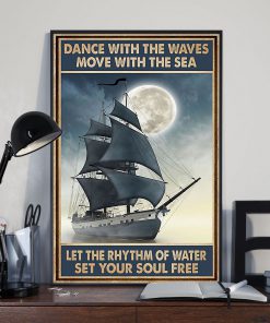 Sailor Dance with the waves move with the sea let the rhythm of water set your soul free posterx