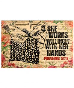 She Works Willingly With Her Hands Poster