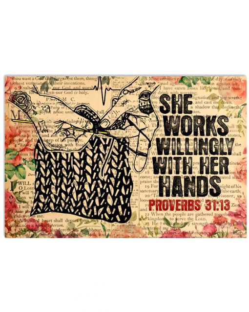 She Works Willingly With Her Hands Poster