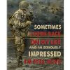 Soldier Sometimes I Look Back On My Life And I'm Seriously Impressed I'm Still Alive Poster