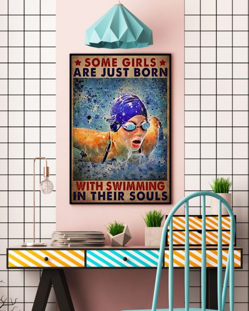 Some Girl Are Just Born With Swimming In Their Souls Posterc