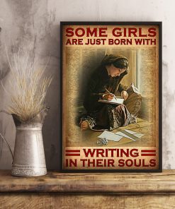 Some girls are just born with writing in their souls posterx