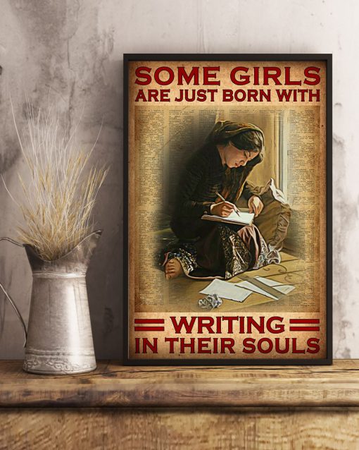 Some girls are just born with writing in their souls posterx