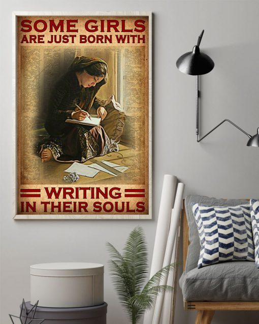 Some girls are just born with writing in their souls posterz