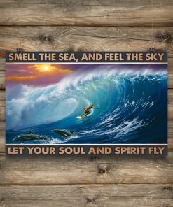 Surfing - Smell The Sea And Fell The Sky Let Our Soul And Spirit Fly Posterx