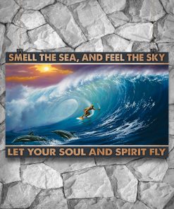 Surfing - Smell The Sea And Fell The Sky Let Our Soul And Spirit Fly Posterz