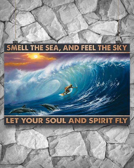 Surfing - Smell The Sea And Fell The Sky Let Our Soul And Spirit Fly Posterz