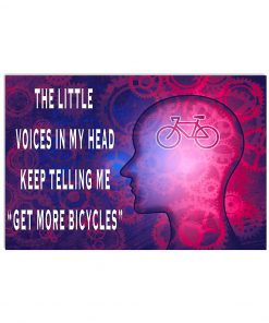 The Little Voice In My Head Keep Telling My Get More Bicycles Poster
