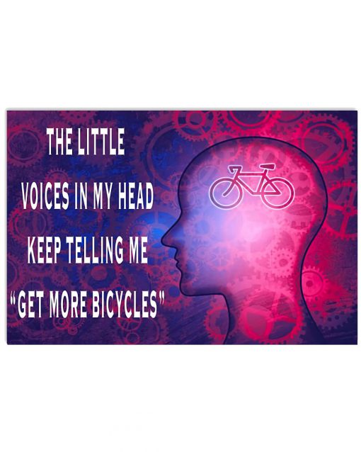 The Little Voice In My Head Keep Telling My Get More Bicycles Poster