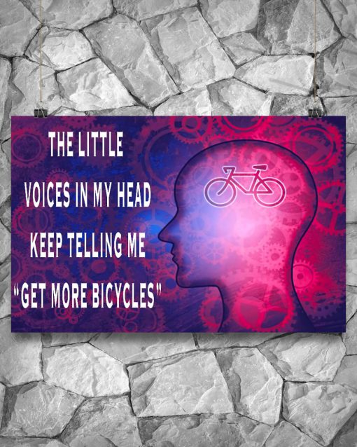 The Little Voice In My Head Keep Telling My Get More Bicycles Posterc