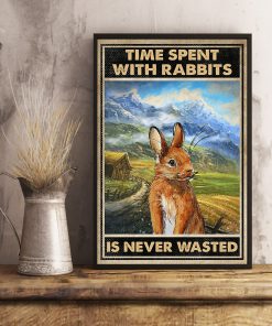 Time Spent With Rabbits Is Never Wasted Posterx