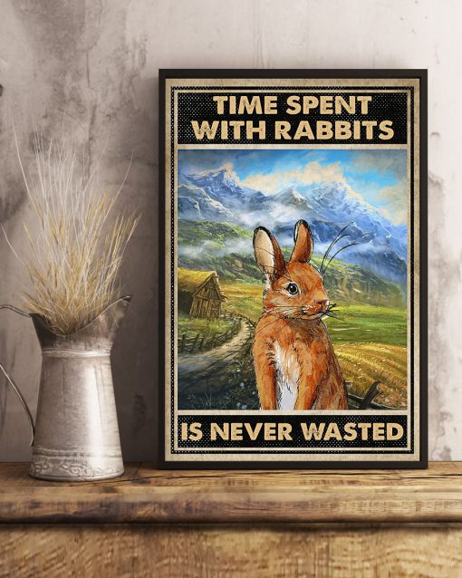 Time Spent With Rabbits Is Never Wasted Posterx