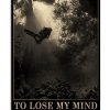 To Lose My Mind And Fnd My Soul Poster