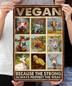 Vegan Because The Strong Always Protect The Weak Posterz