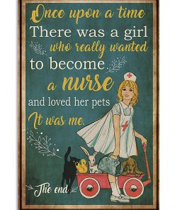 Vintage Once Upon A Time There Was A Girl Who Really Wanted To Become A Nurse And Loved Her Pets Poster