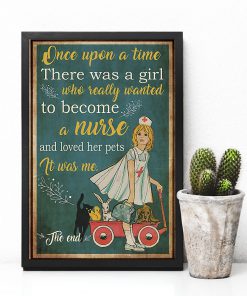 Vintage Once Upon A Time There Was A Girl Who Really Wanted To Become A Nurse And Loved Her Pets Posterxc
